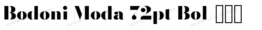 Bodoni Moda 72pt Bol字体转换
